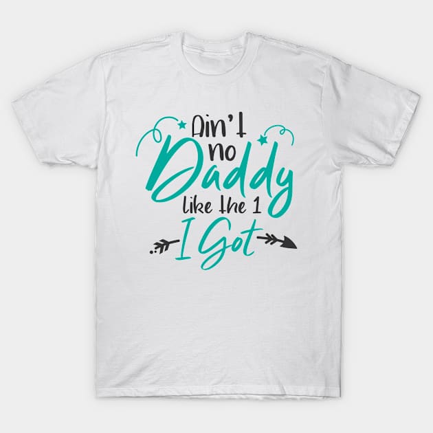 Daddy T-Shirt by Polahcrea